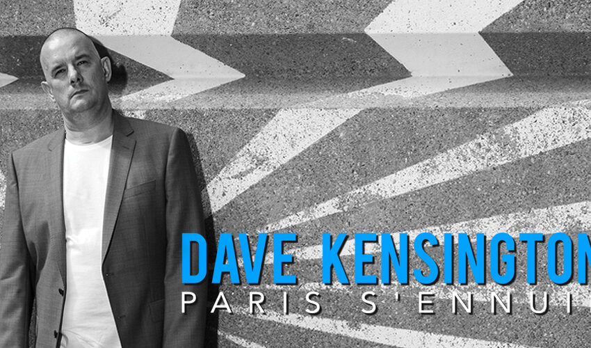  Dave Kensington dénonce le silence de Paris en temps de pandémie avec « Paris s’ennuie »